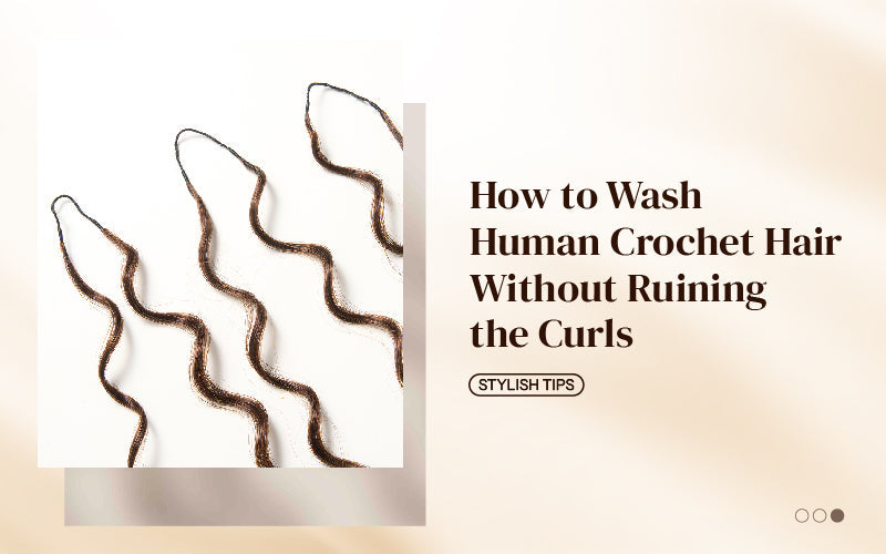 How to Wash Human Crochet Hair Without Ruining the Curls