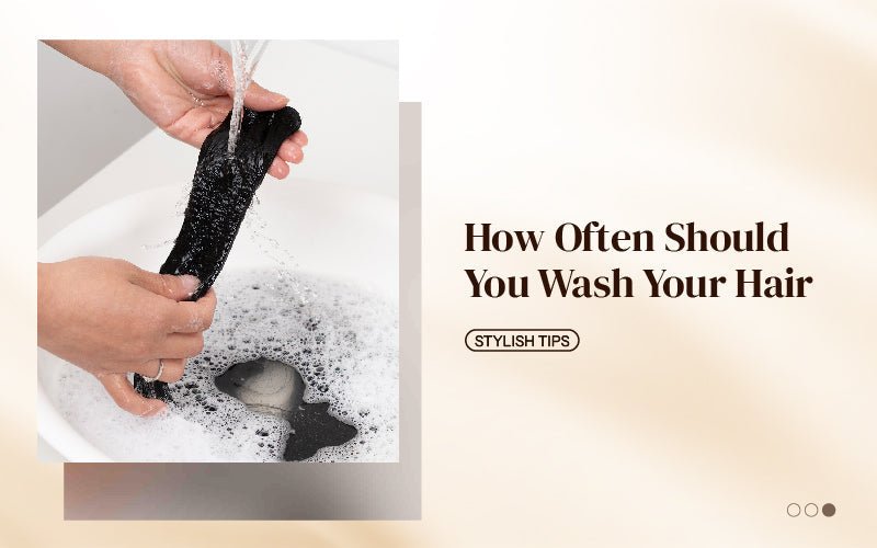 How Often Should You Wash Your Hair? - newmiss hair